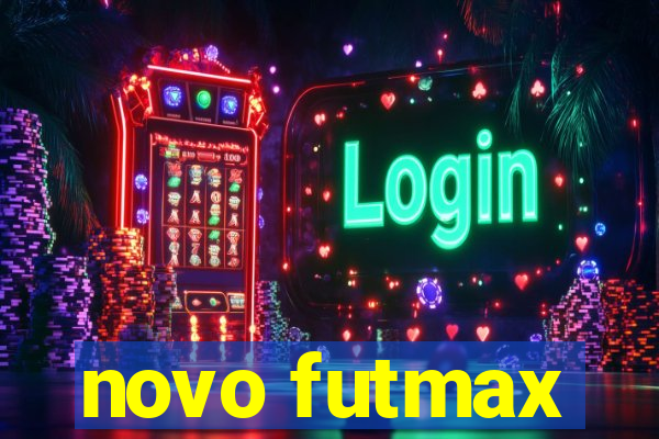 novo futmax
